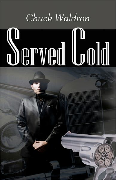 Cover for Chuck Waldron · Served Cold (Paperback Book) (2011)