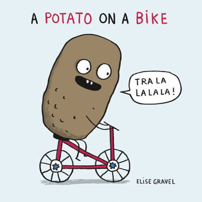 Cover for Elise Gravel · A Potato on a Bike (Hardcover Book) (2019)