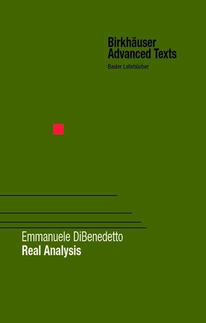 Real Analysis - Birkhauser Advanced Texts / Basler Lehrbucher - Emmanuele Dibenedetto - Books - Springer-Verlag New York Inc. - 9781461266204 - October 29, 2012