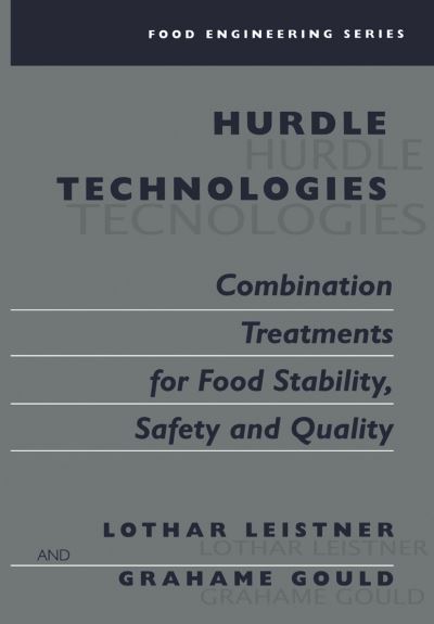 Cover for Lothar Leistner · Hurdle Technologies: Combination Treatments for Food Stability, Safety and Quality - Food Engineering Series (Paperback Book) [Softcover Reprint of the Original 1st Ed. 2002 edition] (2012)