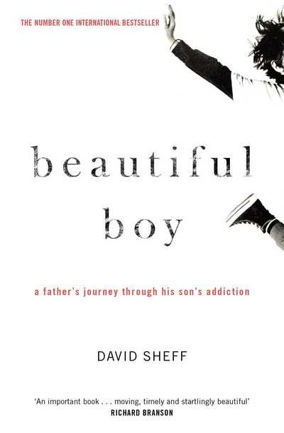 Cover for David Sheff · Beautiful Boy: A Father's Journey Through His Son's Addiction (Pocketbok) (2018)