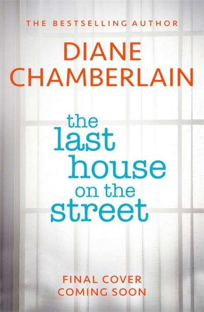 Cover for Diane Chamberlain · The Last House on the Street: A gripping, moving story of family secrets from the bestselling author (Innbunden bok) (2022)