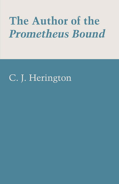 Cover for C. J. Herington · The Author of the Prometheus Bound (Paperback Book) (1970)