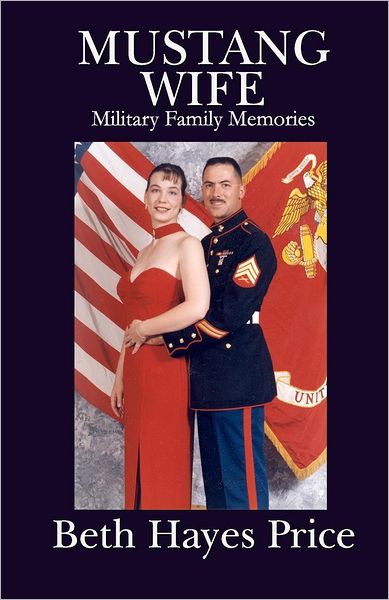 Cover for Beth Hayes Price · Mustang Wife: Military Family Memories (Paperback Book) (2012)