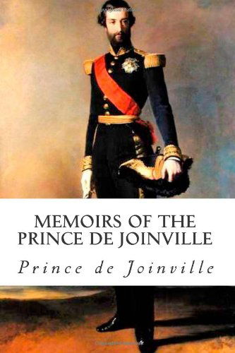 Cover for Prince De Joinville · Memoirs of the  Prince De Joinville: Vieux Souvenirs (Taschenbuch) (2012)