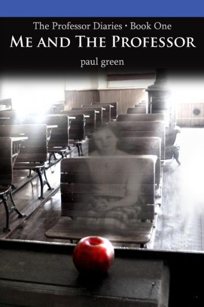 Cover for Paul Green · The Professor Diaries 1: Me and the Professor (Taschenbuch) (2013)