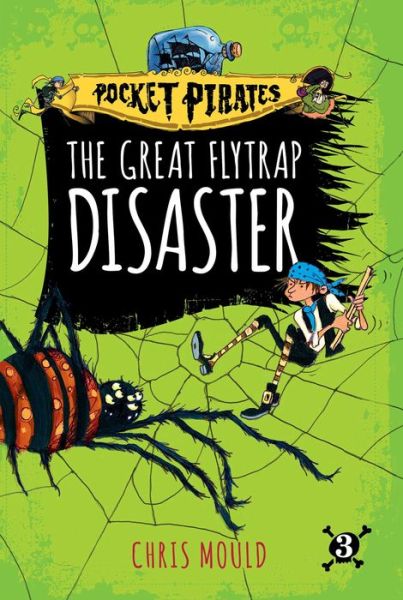 Cover for Chris Mould · The Great Flytrap Disaster - Pocket Pirates (Paperback Book) (2019)
