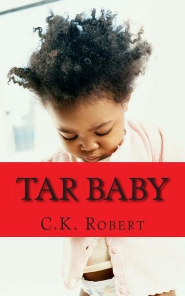 Ms C K Robert · Tar Baby (Paperback Bog) (2014)