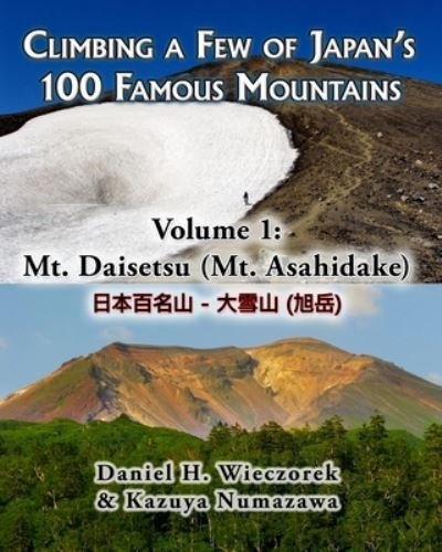 Cover for Numazawa Kazuya Numazawa · Climbing a Few of Japan's 100 Famous Mountains - Volume 1: Mt. Daisetsu (Mt. Asahidake) - Climbing a Few of Japan's 100 Famous Mountains (Paperback Book) (2013)