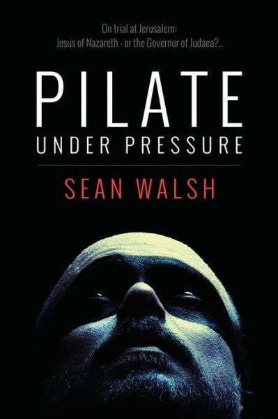 Cover for Sean Walsh · Pilate Under Pressure (Pocketbok) (2014)