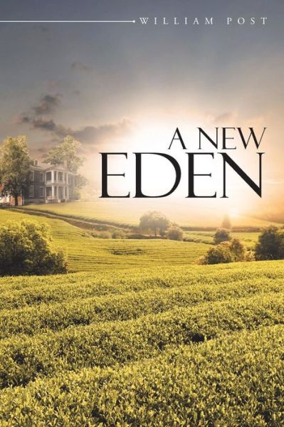 Cover for William Post · A New Eden (Paperback Book) (2014)