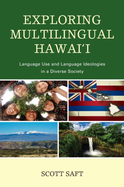 Cover for Scott Saft · Exploring Multilingual Hawai'i: Language Use and Language Ideologies in a Diverse Society (Paperback Book) (2022)