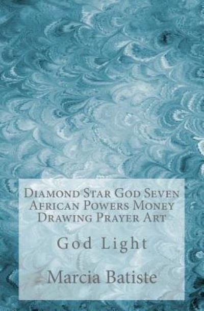 Cover for Marcia Batiste · Diamond Star God Seven African Powers Money Drawing Prayer Art (Paperback Bog) (2014)
