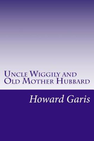 Cover for Howard Roger Garis · Uncle Wiggily and Old Mother Hubbard (Paperback Book) (2014)