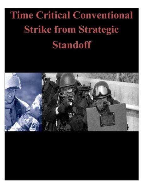 Cover for Department of Defense Defense Science Bo · Time Critical Conventional Strike from Strategic Standoff (Paperback Book) (2014)