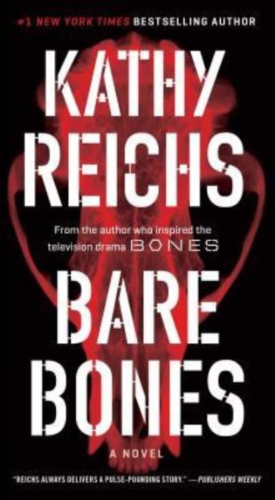 Cover for Kathy Reichs · Bare Bones: A Novel - A Temperance Brennan Novel (Paperback Bog) (2017)