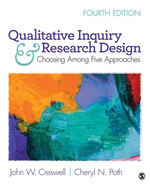 Cover for John W. Creswell · Qualitative Inquiry and Research Design: Choosing Among Five Approaches (Paperback Book) [4 Revised edition] (2017)