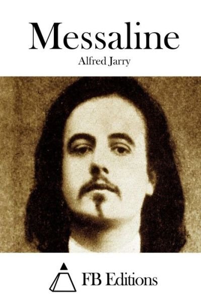 Cover for Alfred Jarry · Messaline (Pocketbok) (2015)