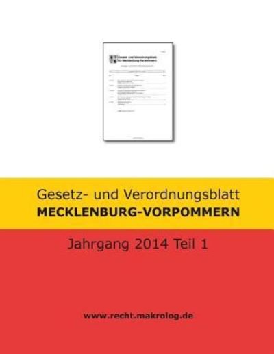 Cover for Recht Fur Deutschland · Gesetz- Und Verordnungsblatt Mecklenburg-vorpommern: Jahrgang 2014 Teil 1 (Pocketbok) (2015)
