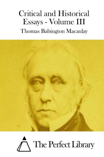 Cover for Thomas Babington Macaulay · Critical and Historical Essays - Volume III (Taschenbuch) (2015)