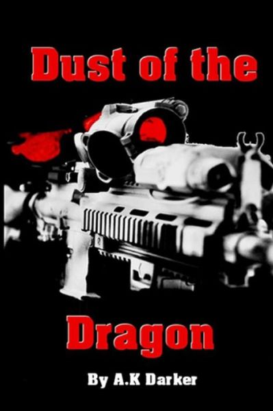 Cover for A K Darker · Dust of the Dragon (Paperback Book) (2015)