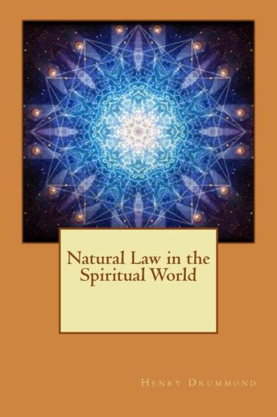 Cover for Henry Drummond · Natural Law in the Spiritual World (Paperback Book) (2015)