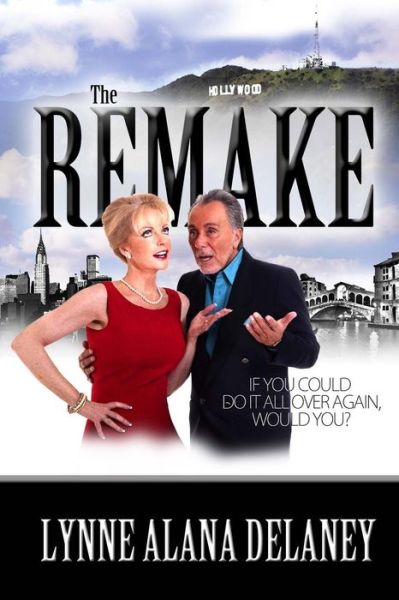 Cover for Lynne Alana Delaney · The Remake (Paperback Book) (2015)