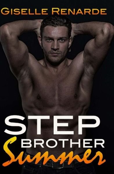 Cover for Giselle Renarde · Stepbrother Summer: a Steamy Forbidden Romance (Paperback Book) (2015)