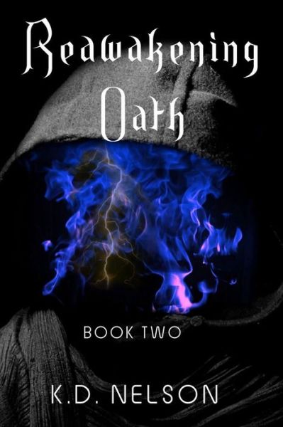 Cover for K D Nelson · Reawakening Oath (Paperback Book) (2015)