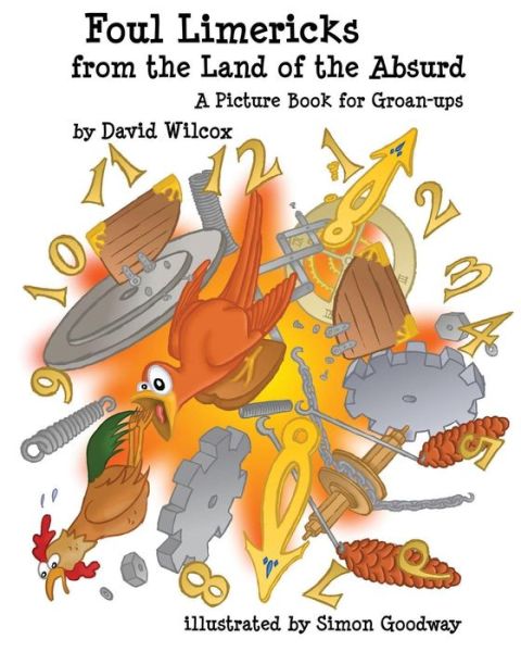 Foul Limericks from the Land of the Absurd - Simon Goodway - Books - Createspace Independent Publishing Platf - 9781517572204 - September 28, 2015