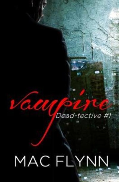 Cover for Mac Flynn · Vampire Dead-tective (Paperback Book) (2015)