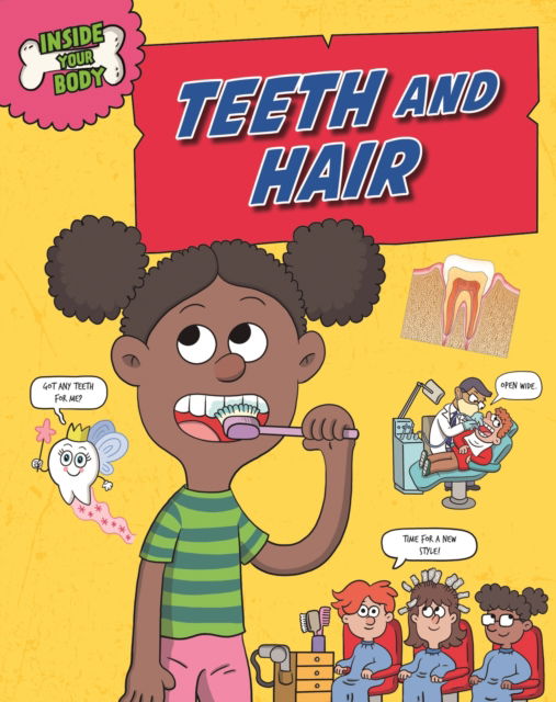 Inside Your Body: Teeth and Hair - Inside Your Body - Angela Royston - Books - Hachette Children's Group - 9781526325204 - December 12, 2024