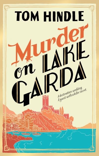 Cover for Tom Hindle · Murder on Lake Garda (Paperback Book) (2024)