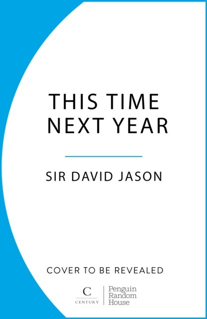Cover for David Jason · This Time Next Year: A Life Of Positive Thinking (Paperback Bog) (2024)