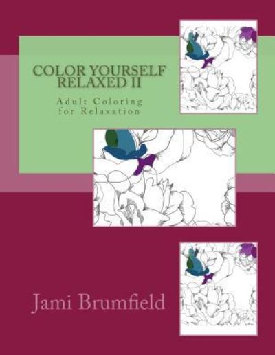 Cover for Jami Brumfield · Color Yourself Relaxed II (Paperback Book) (2016)