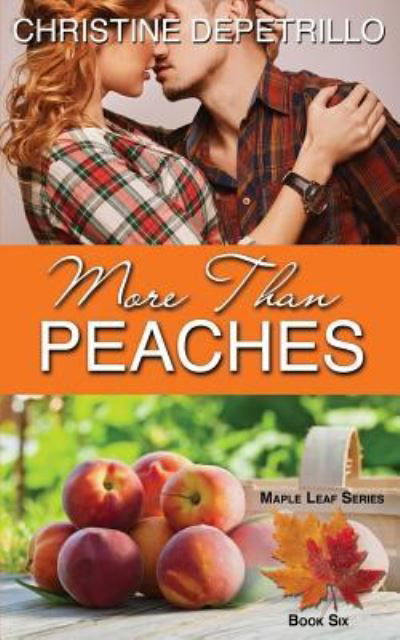 More Than Peaches - Christine Depetrillo - Books - Createspace Independent Publishing Platf - 9781530694204 - March 22, 2016