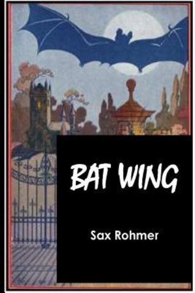 Cover for Professor Sax Rohmer · Bat Wing (Paperback Book) (2016)