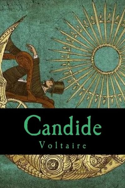 Candide - Voltaire - Kirjat - CreateSpace Independent Publishing Platf - 9781534993204 - keskiviikko 29. kesäkuuta 2016