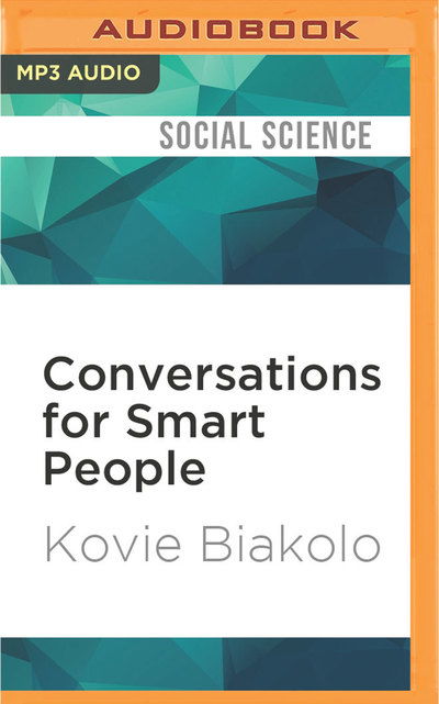 Cover for Kovie Biakolo · Conversations for Smart People (MP3-CD) (2017)