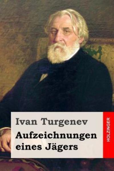 Cover for Ivan Sergeevich Turgenev · Aufzeichnungen eines Jagers (Paperback Book) (2016)