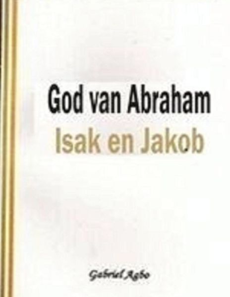 Cover for Gabriel Agbo · God van Abraham, Isak en Jakob (Paperback Book) (2016)