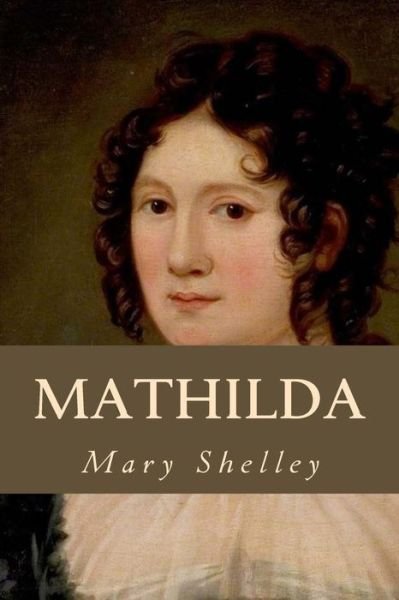 Cover for Mary Shelley · Mathilda (Paperback Bog) (2016)