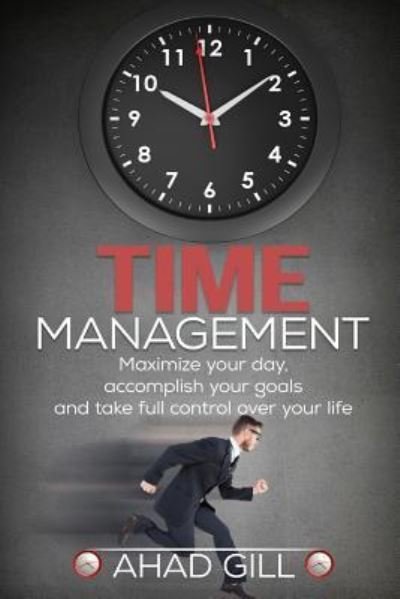 Cover for Ahad Gill · Time Management (Taschenbuch) (2016)