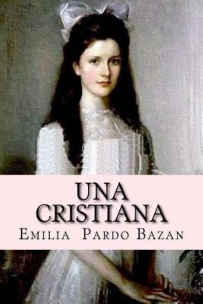 Cover for Emilia Pardo Bazan · Una cristiana (Paperback Book) [Spanish edition] (2017)