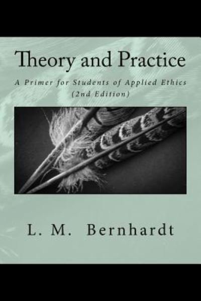 Cover for L M Bernhardt · Theory and Practice (2nd Edition) (Pocketbok) (2017)