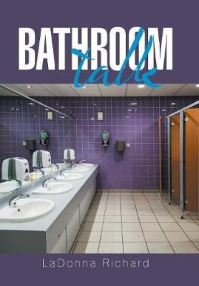 Cover for Ladonna Richard · Bathroom Talk (Hardcover Book) (2018)