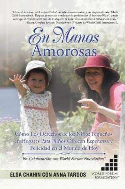 Cover for Elsa Chahin · En Manos Amorosas : Cómo Los Derechos de los Niños Pequeños en Hogares Para Niños Ofrecen Esperanza y Felicidad en el Mundo de Hoy (Pocketbok) (2018)
