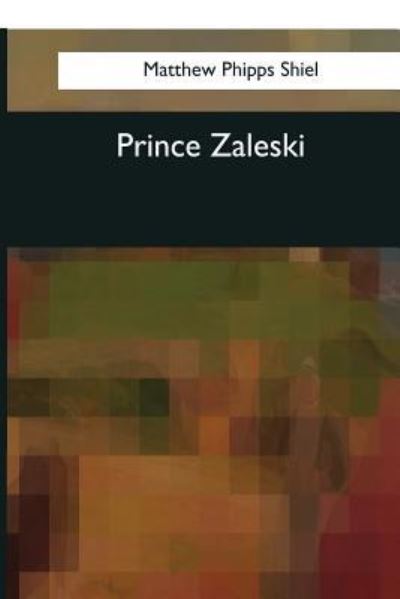 Cover for Matthew Phipps Shiel · Prince Zaleski (Paperback Book) (2017)