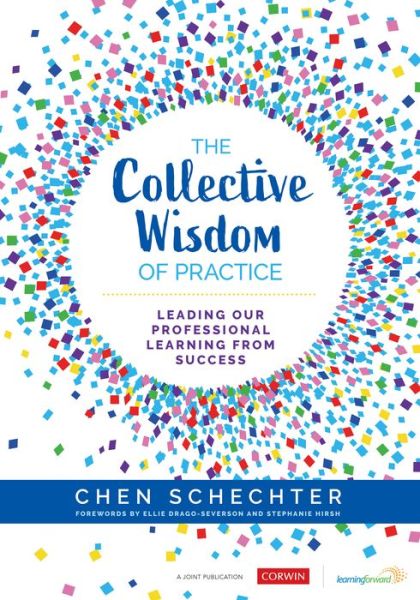 Cover for Schechter, Chen (Bar-Ilan University, Israel) · The Collective Wisdom of Practice: Leading Our Professional Learning From Success (Paperback Book) (2019)