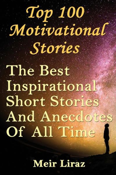 Cover for Meir Liraz · Top 100 Motivational Stories (Paperback Book) (2017)